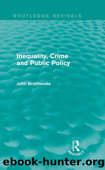 Inequality, Crime and Public Policy (Routledge Revivals) by John Braithwaite