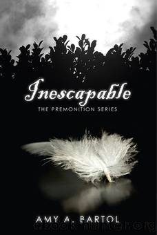 Inescapable (The Premonition Series) by Amy A Bartol