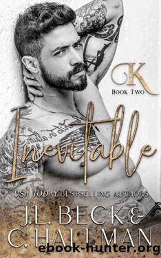Inevitable : Enemies to Lovers Mafia Romance (King Crime Family Book 2) by C. Hallman & J.L. Beck