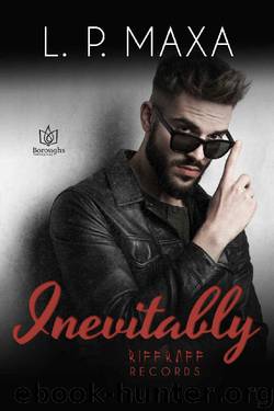 Inevitably (RiffRaff Records Book 8) by L.P. Maxa