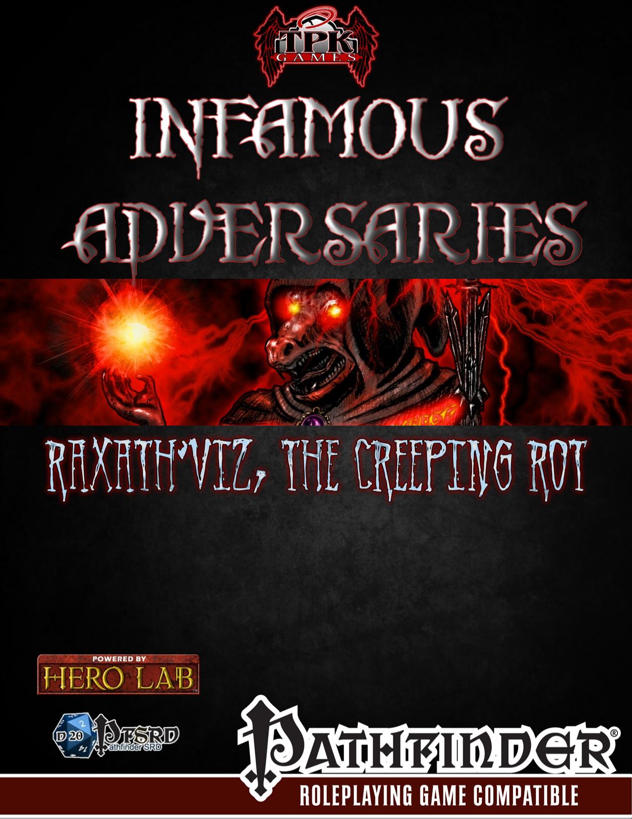 Infamous Adversaries by Raxath'viz The Creeping Rot