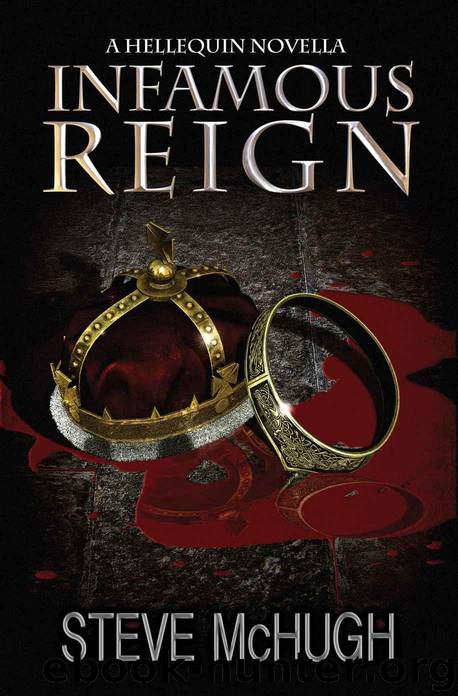 Infamous Reign: A Hellequin Novella by McHugh Steve