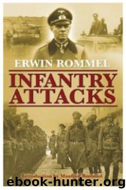 Infantery Attacks: Infanterie Greift An by Erwin Rommel