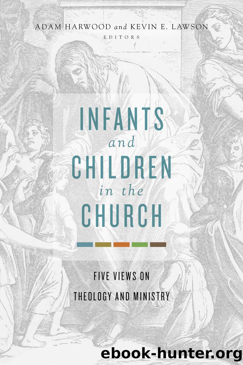 Infants and Children in the Church by Harwood Adam;Lawson Kevin E.; & Kevin E. Lawson