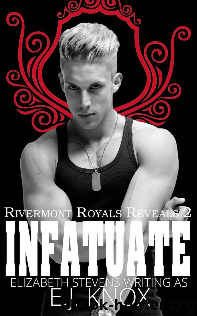 Infatuate by E.J. Knox Elizabeth Stevens & Izzie Duffield