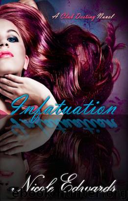 Infatuation - A Club Destiny Novel by Nicole Edwards