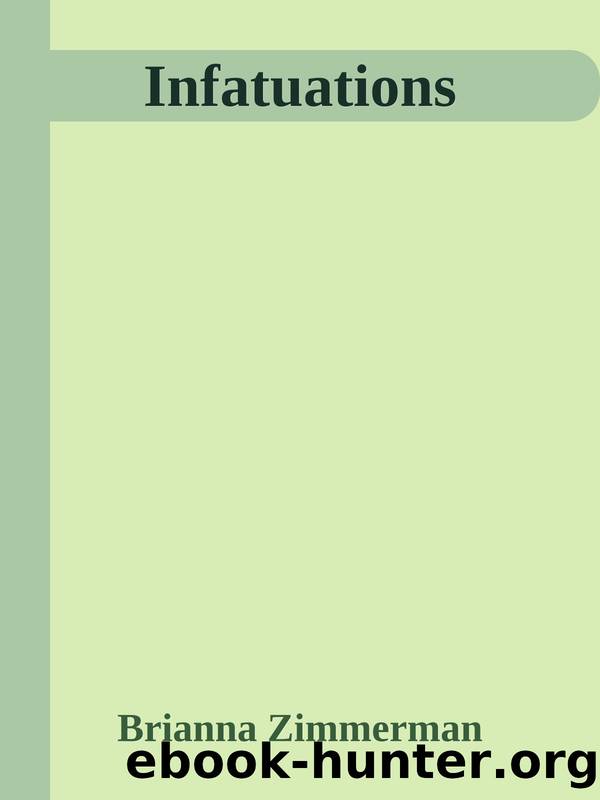 Infatuations by Brianna Zimmerman