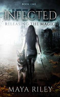 Infected (Releasing the Magic Book 1) by Maya Riley