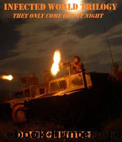 Infected World Trilogy (Books 1-3): They Only Come Out At Night by Guenther David