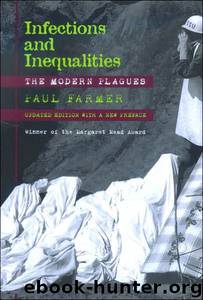 Infections and Inequalities: The Modern Plagues by Farmer Paul