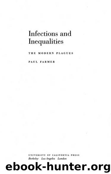 Infections and Inequalities: The Modern Plagues, Updated With a New Preface by Paul Farmer