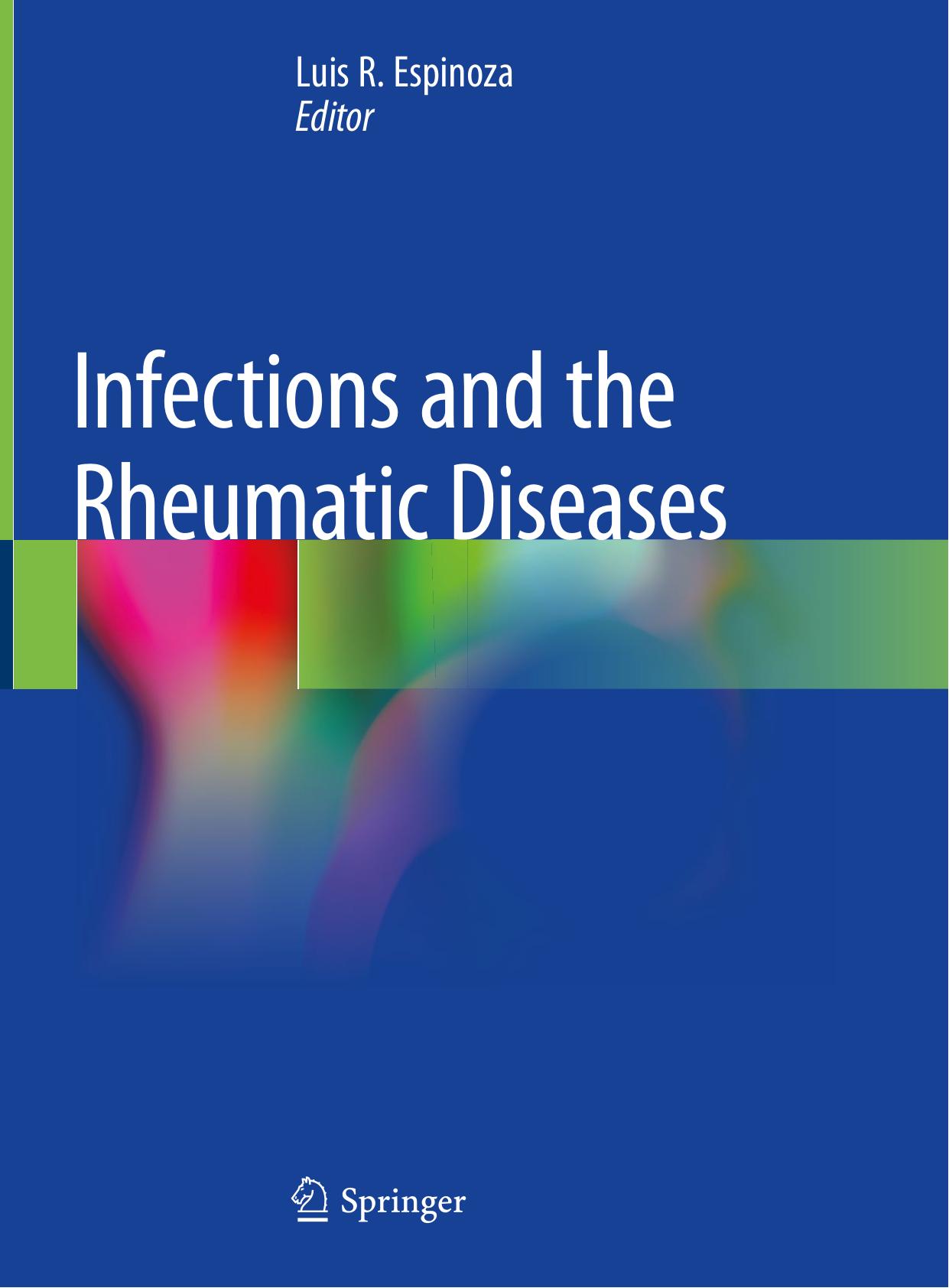 Infections and the Rheumatic Diseases by Luis R. Espinoza