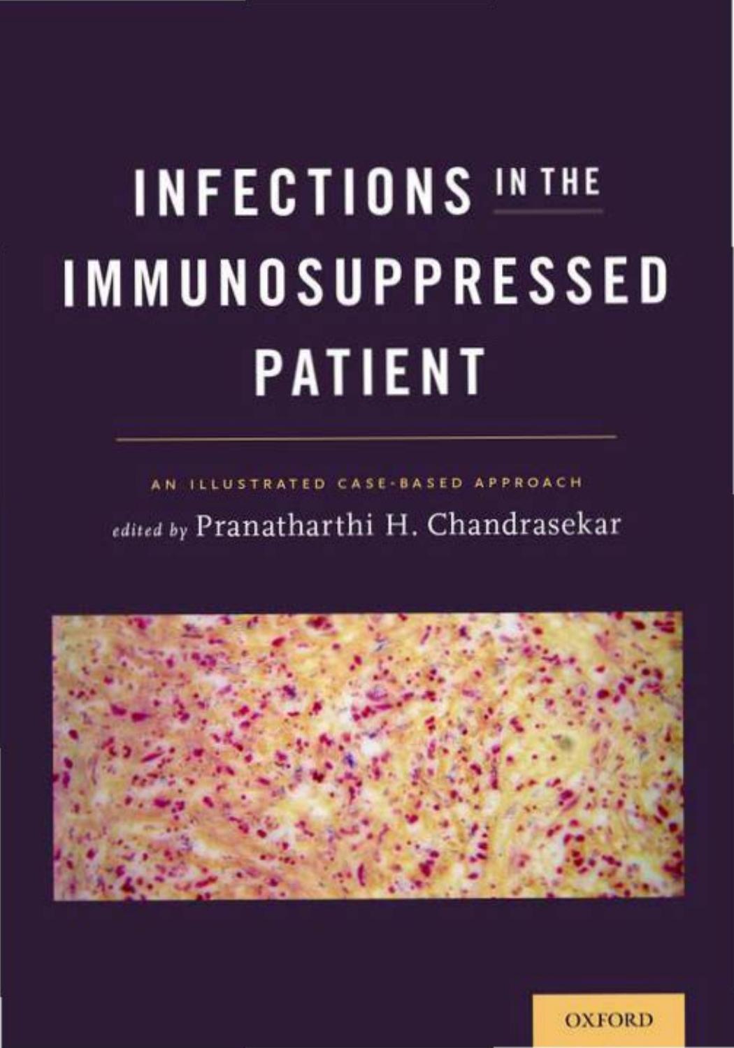 Infections in the Immunosuppressed Patient: An Illustrated Case-Based Approach by Pranatharthi H. Chandrasekar