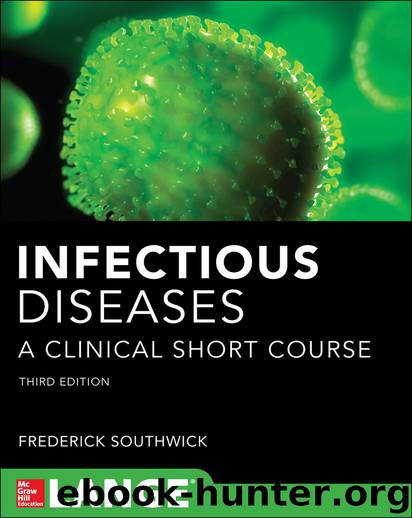 Infectious Diseases A Clinical Short Course 3/E (In Thirty Days Series) by Southwick Frederick