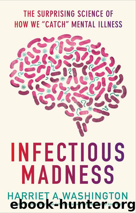 Infectious Madness by Harriet A. Washington