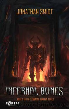 Infernal Bones (Elemental Dungeon #2) - A Dungeon Core LitRPG by Jonathan Smidt & Portal Books