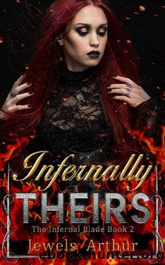 Infernally Theirs (The Infernal Blade Book 2) by Jewels Arthur