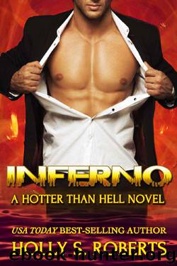 Inferno (A Hotter Than Hell Novel Book 7) by Holly S. Roberts