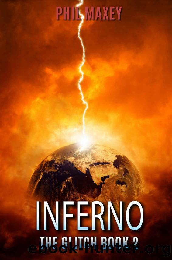 Inferno (The Glitch Book 2) by Phil Maxey