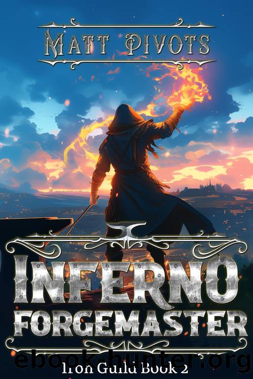 Inferno Forgemaster: A LitRPG Crafting Fantasy by Matt Pivots