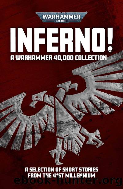 Inferno! A Warhammer 40,000 Collection by Adrian Tchaikovsky