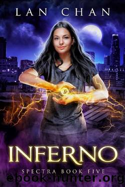 Inferno: A Young Adult Urban Fantasy (Spectra Book 5) by Lan Chan