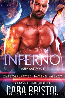 Inferno: Alien Castaways 5 (Intergalactic Dating Agency) by Cara Bristol