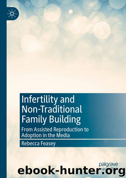 Infertility and Non-Traditional Family Building by Rebecca Feasey