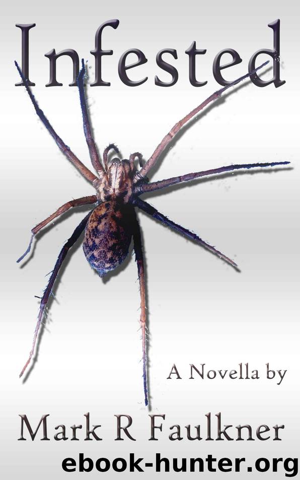 Infested by Mark R Faulkner