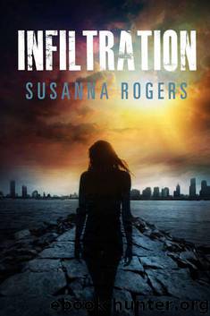 Infiltration (Infiltration Book 1) by Susanna Rogers