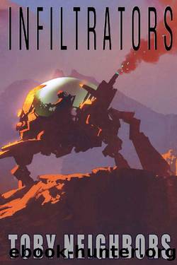 Infiltrators by Toby Neighbors