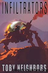 Infiltrators: SSG Vanhorn Series Book 2 by Toby Neighbors