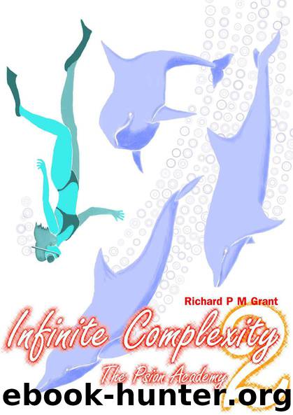 Infinite Complexity 2: The Psion Academy by Richard P M Grant