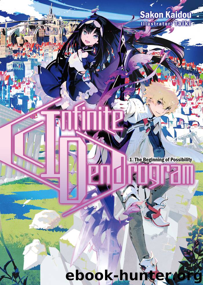 Infinite Dendrogram: Volume 1 by Taiki & Andrew Hodgson & Nick Nomura & Emily Sorensen & Sakon Kaidou