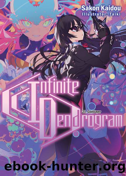 Infinite Dendrogram: Volume 21 [Parts 1 to 2] by Sakon Kaidou