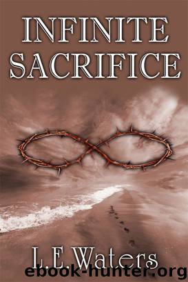 Infinite Sacrifice by L.E. Waters
