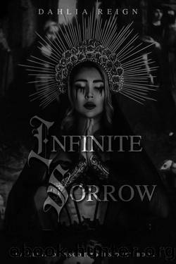 Infinite Sorrow: La Reina de Escorpiones Duet Book I by Dahlia Reign