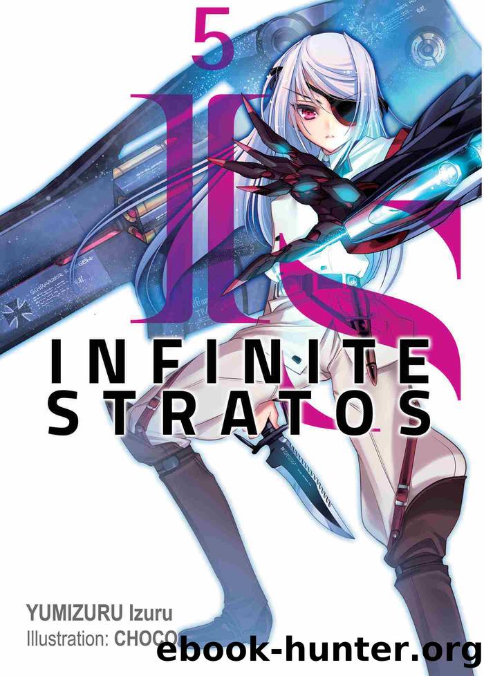 Infinite Stratos, Volume 5 by Izuru Yumizuru