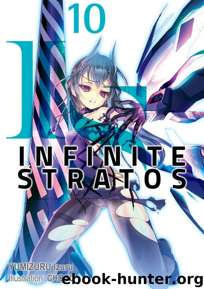 Infinite Stratos: Volume 10 by Izuru Yumizuru