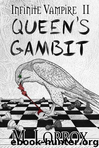 Infinite Vampire (Book 2): Queen's Gambit by M. Lorrox