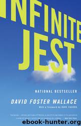 Infinite jest by David Foster Wallace