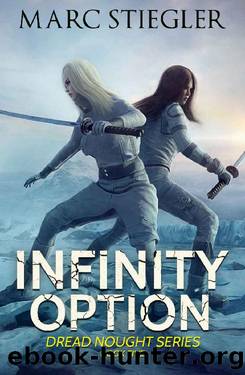 Infinity Option (The Dread Nought Book 5) by Marc Stiegler