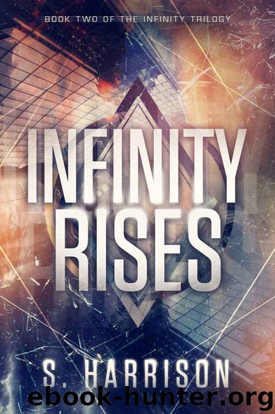 Infinity Rises (The Infinity Trilogy Book 2) by Harrison S