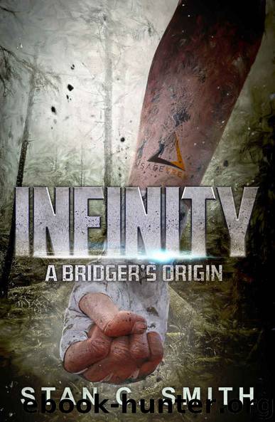 Infinity: A Bridger's Origin (Bridgers Series Book 0) by Stan C. Smith