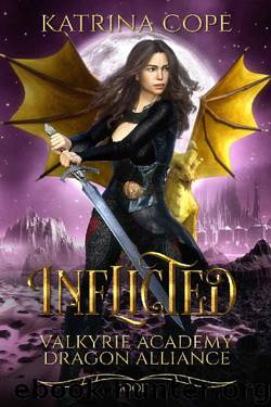 Inflicted: Book 4 (Valkyrie Academy Dragon Alliance) by Katrina Cope