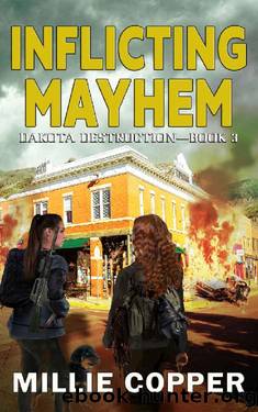Inflicting Mayhem: Dakota Destruction Book 3 | America's New Apocalypse by Millie Copper