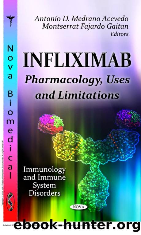 Infliximab: Pharmacology, Uses and Limitations : Pharmacology, Uses and Limitations by Antonio D. Medrano Acevedo; Montserrat Fajardo Gaitan