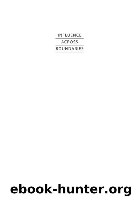 Influence Across Boundaries : How to Succeed in a Global Business Environment by Helen Baxter-Southworth; Rick Havrilla; Helen Baxter-Southworth