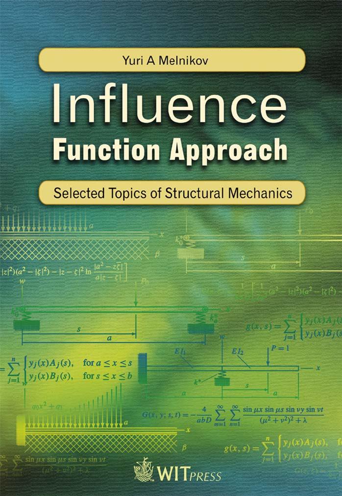 Influence Function Approach : Selected Topics of Structural Mechanics by Y. A. Melnikov