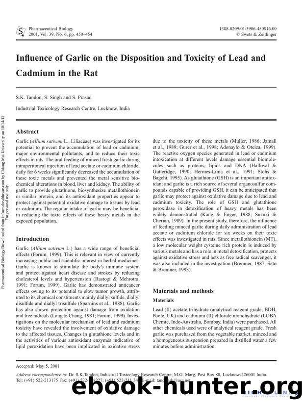 Influence of Garlic on the Disposition and Toxicity of Lead and Cadmium in the Rat by S.K. Tandon S. Singh & S. Prasad